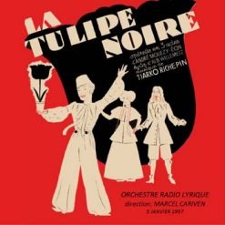La Tulipe Noire by Richepin, Paris 1957