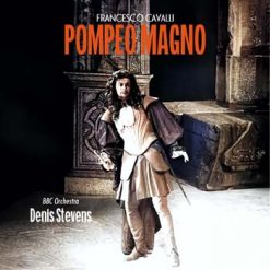 Pompeo Magno by Cavalli, London 1975