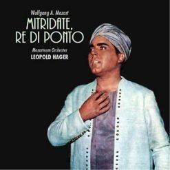 Mitridate, re di Ponto by Mozart, Salzburg 1971 (Stereo)