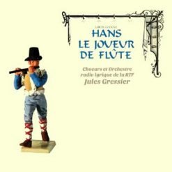 Hans le Joueur de flûte by Ganne, Paris 1957