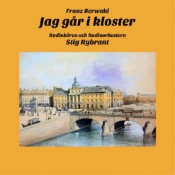 Jag gar i Kloster by Berwald, Stockholm 1961 (Re-broadcast 2015)