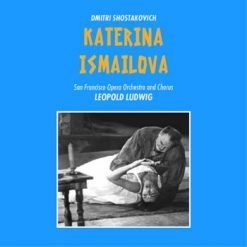 Katerina Ismailova by Shostakovich, San Francisco 1964