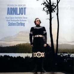 Arnljot by Peterson-Berger, Stockholm 1960 (Remastered 2022)