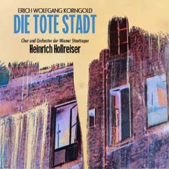 Die tote Stadt by Korngold, Vienna 1985